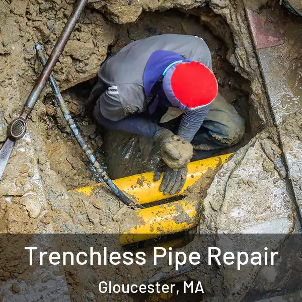  Trenchless Pipe Repair Gloucester, MA